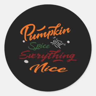 Pumpkin Gewürz und alles Nötige Slogan Runder Aufkleber