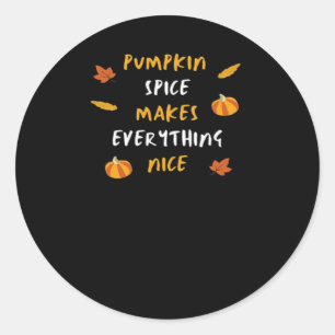 Pumpkin Gewürz und alles Nötige Slogan Runder Aufkleber