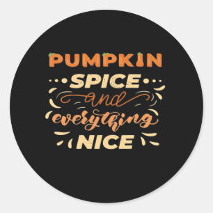 Pumpkin Gewürz und alles Nötige Slogan Runder Aufkleber