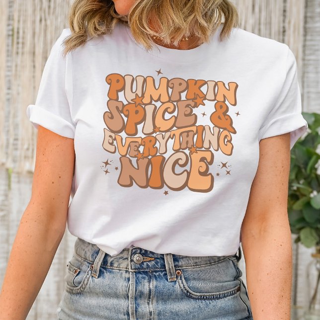 Pumpkin Gewürz und alles Nötige T - Shirt (Pumpkin spice & everything nice shirt)