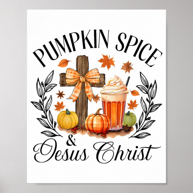 Pumpkin Gewürz und Jesus Christus Cross Pumpkin Ch Poster (Vorne)