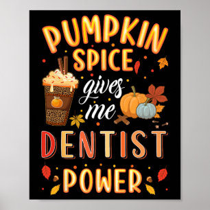 Pumpkin Gewürzzahnärztin Power Herbstsaison Den Poster