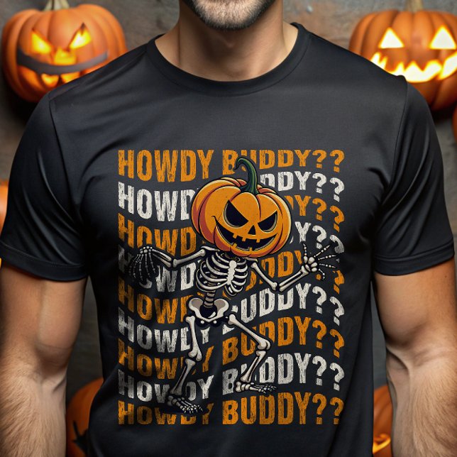 Pumpkin Head Skeleton Howdy Buddy Halloween Funny T-Shirt (Von Creator hochgeladen)