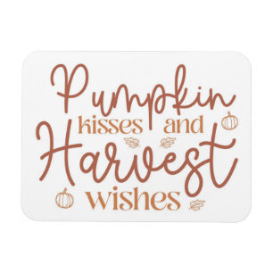Pumpkin Kisses und Harvest Wünsche Magnet