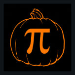 Pumpkin Pi (Kuchen) Mathematics Spaß Poster<br><div class="desc">Orange. (Pi) Ein lustiger und köstlicher Mathe-Pun mit einem passenden Design.</div>