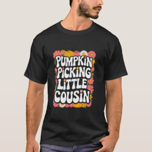 Pumpkin Picking Kleiner Cousin Matching Family Hal T-Shirt