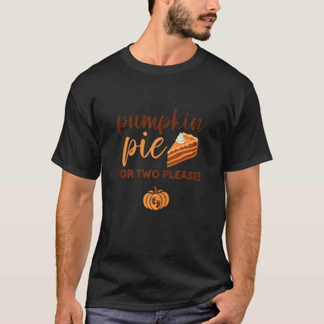 Pumpkin Pie für zwei Bitte lustigen Erntedank Preg T-Shirt (Vorderseite)