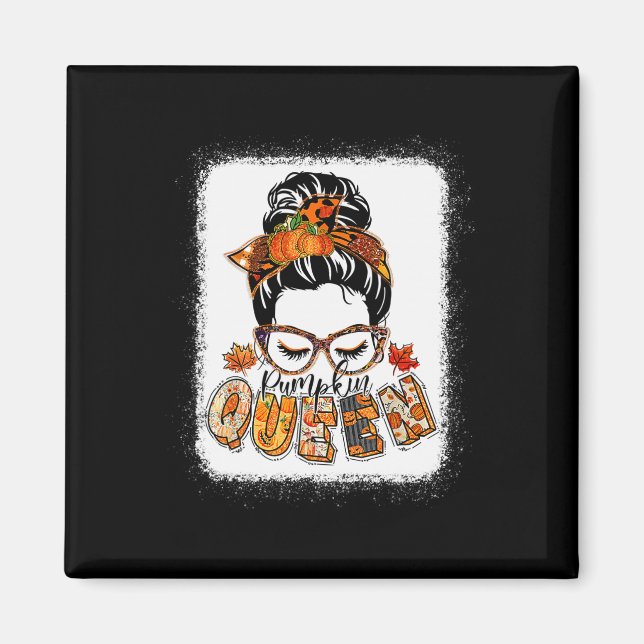 Pumpkin Queen Messy Bun Fall Pumpkin Fall Vibes Au Magnet (Vorne)