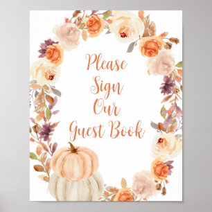 Pumpkin Rustic Floral Bitte Unterschreiben Sie uns Poster