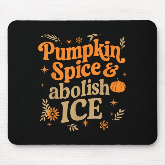 Pumpkin Sce Abolish Ice Anti-trump Resist Fall Hal Mousepad (Vorne)
