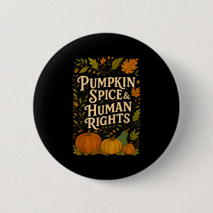 Pumpkin Sce & amp; Human Rights Fall Resist Femini Button