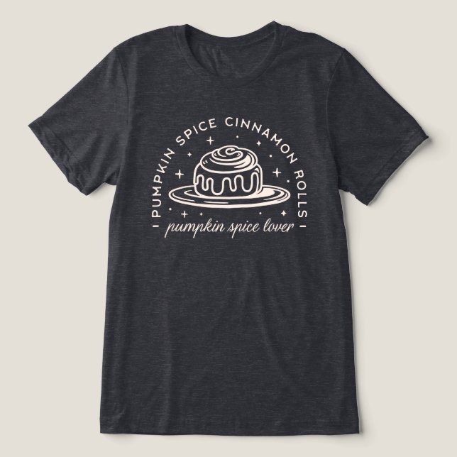 Pumpkin Spice Cinnamon Rolls Tri-Blend Shirt (Design Vorderseite)