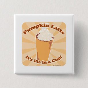 Pumpkin Spice Latte Fun Pie Slogan Art Design Button