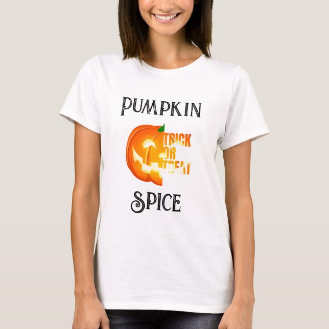 PUMPKIN SPICE - TRICK ODER BEHANDLUNG T-Shirt (Vorderseite)