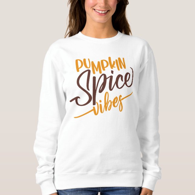 Pumpkin Spice Vibes Sweatshirt (Vorderseite)