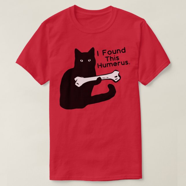 Pun Joke - Ich habe diesen Humerus gefunden - Humo T-Shirt (Design vorne)