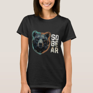 Pun Sober Bär SoBear Genesung Nüchternheit Humor T-Shirt