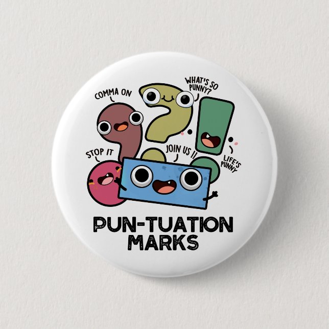 Pun-tuation Marks Funny Punctuation Pun Button (Vorderseite)