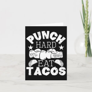 Punch Hard Eat Tacos - Boxing Kickboxer Karte