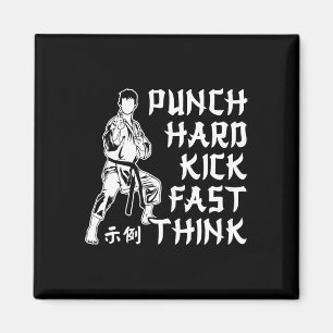 Punch Hard Kick Fast Think Karate Martial Arts Magnet