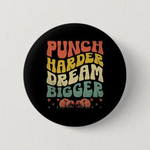 Punch Harder Dream Bigger Boxer Sport Stärke Gy Button