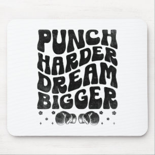 Punch Harder Dream Bigger Boxer Sport Stärke Gy Mousepad