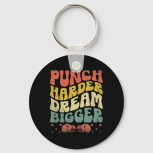 Punch Harder Dream Bigger Boxer Sport Stärke Gy Schlüsselanhänger