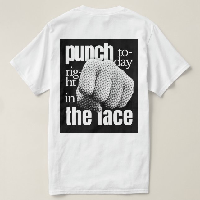 Punch Heute genau in der Face Grunge Motivierend T-Shirt (Design Rückseite)