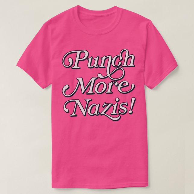 Punch more Nazis Retro Style Typografy Design 2 T-Shirt (Design vorne)