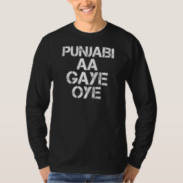 PUNJABI AA GAYE OYE lustig T-Shirt