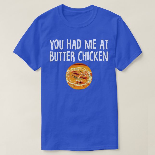 Punjabi You Had Me at Butter Chicken  T-Shirt (Design vorne)