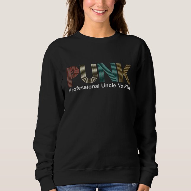 Punk Beruflich Onkel No Kids Sweatshirt (Vorderseite)