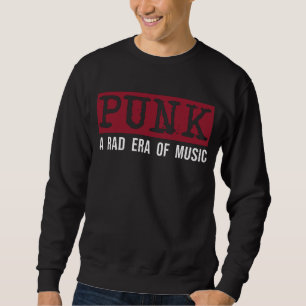 Punk: Ein krasses Zeitalter der Musik / Weiß Sweatshirt
