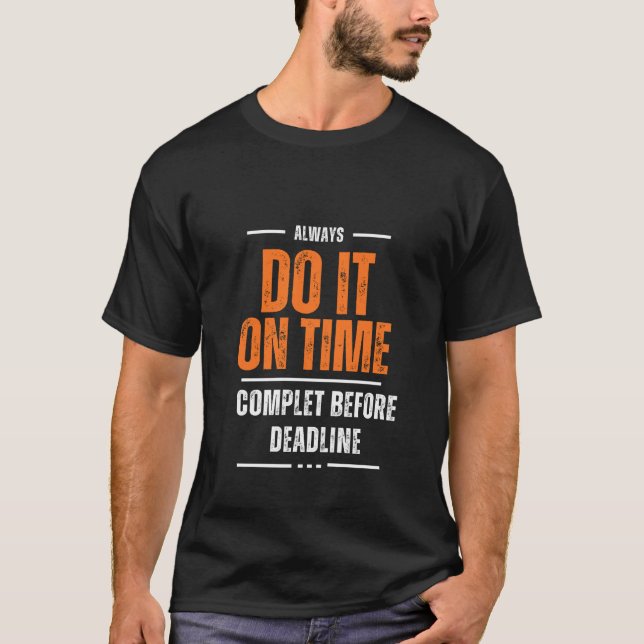 Pünktlich Handeln T-Shirt (Vorderseite)