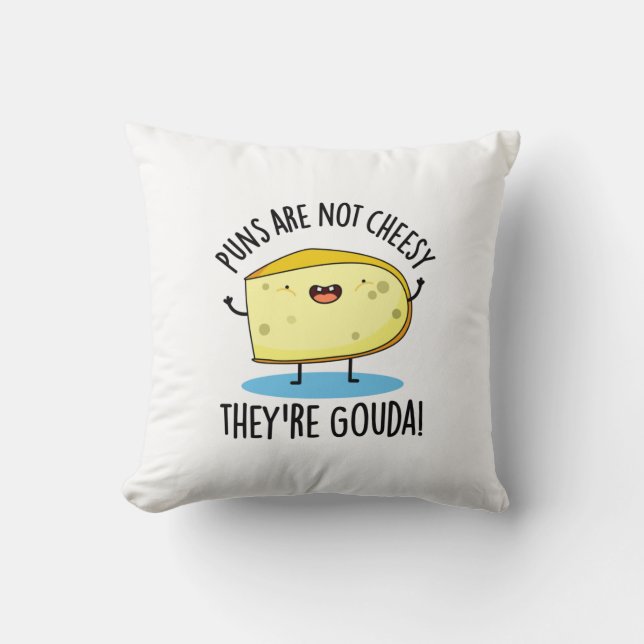 Punnen sind nicht käsisch, die Gouda Funny Cheese  Kissen (Vorderseite)