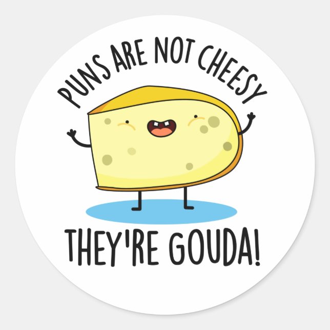 Punnen sind nicht käsisch, die Gouda Funny Cheese  Runder Aufkleber (Vorderseite)