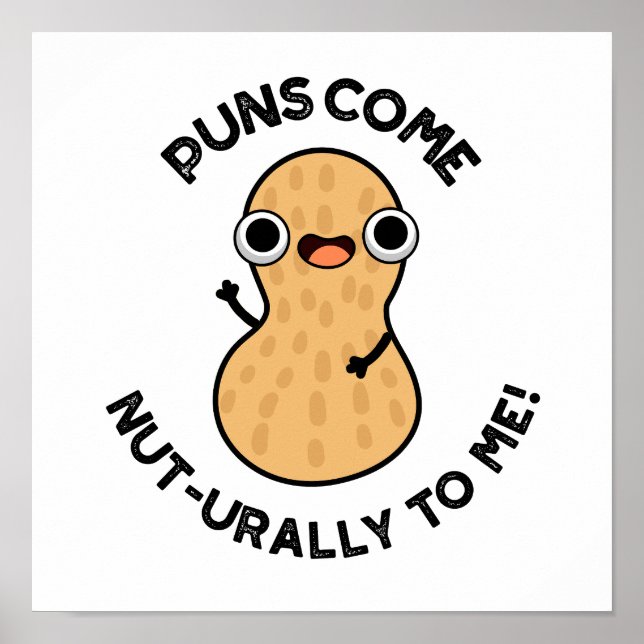 Puns Come Nut urally To Me Funny Nut Pun Poster (Vorne)