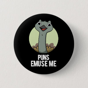 Puns Emuse Me Funny Emu Pun Dark BG Button