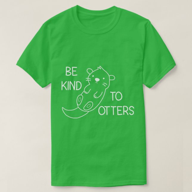 Puns, sei nett zu Otters, lustig, Witze, sarkastis T-Shirt (Design vorne)