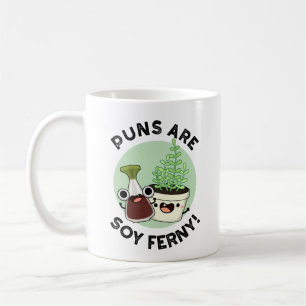 Puns sind Soy Ferny Funny Soy Sauce Pflanze Puff Kaffeetasse