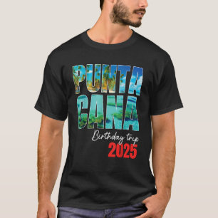 Punta Cana Birthday Trip 2025 Dominikanisches Part T-Shirt