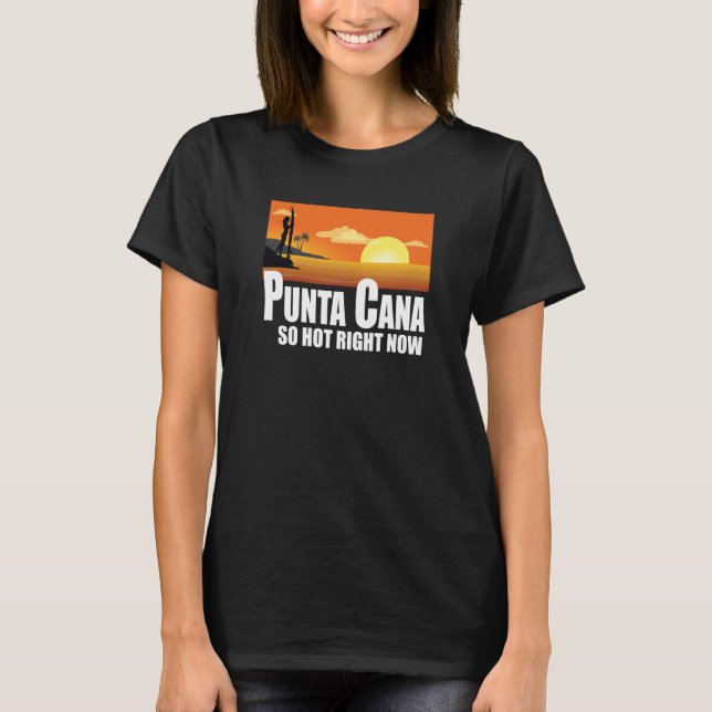 Punta Cana so hot right now Retro Travel Beach Vac T-Shirt (Vorderseite)