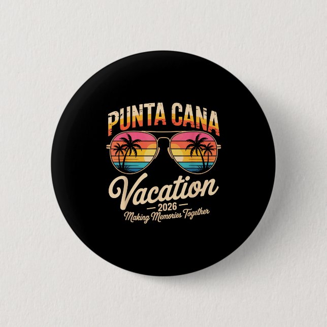 Punta Cana Vacation 2026 Making Memories Summer Be Button (Vorderseite)