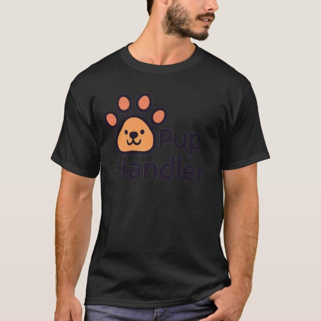 Pup Handler Human Pay Play Niedlich T-Shirt (Vorderseite)