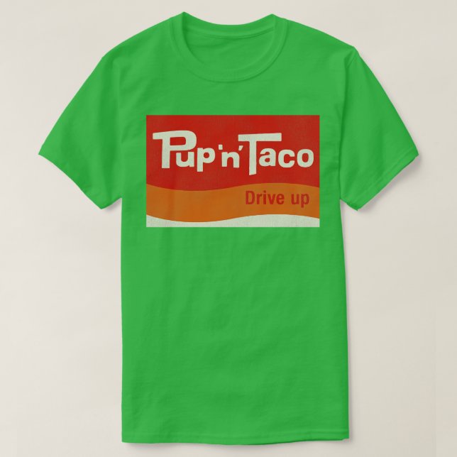Pup N Taco Defunktionale Fast Food Restaurant T-Shirt (Design vorne)