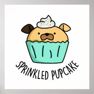 Pupcake Puppy Cupcake Puppe Poster