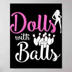 Puppen mit Balls - Bowling Girls Trip Team Bowler Poster