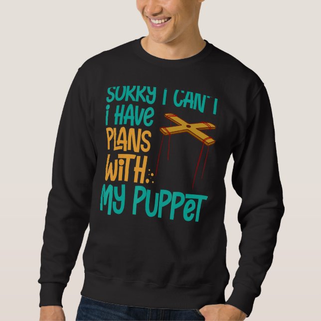 Puppeteer Doll Ventriloquist Puppet Theater Puppet Sweatshirt (Vorderseite)