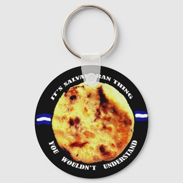 Pupusas ist eine Sache der Salvadoren Schlüsselanhänger (Vorderseite)