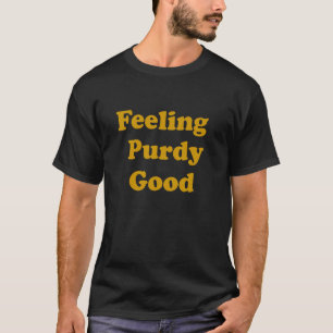 Purdy Gefühl Purdy Good Meme T-Shirt